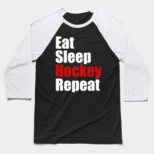 Eat Sleep Hockey Repeat Baseball T-Shirt